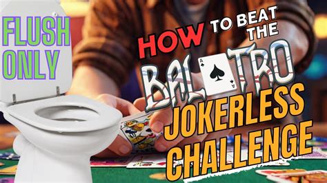 How To Beat Jokerless Challenge In Balatro .
